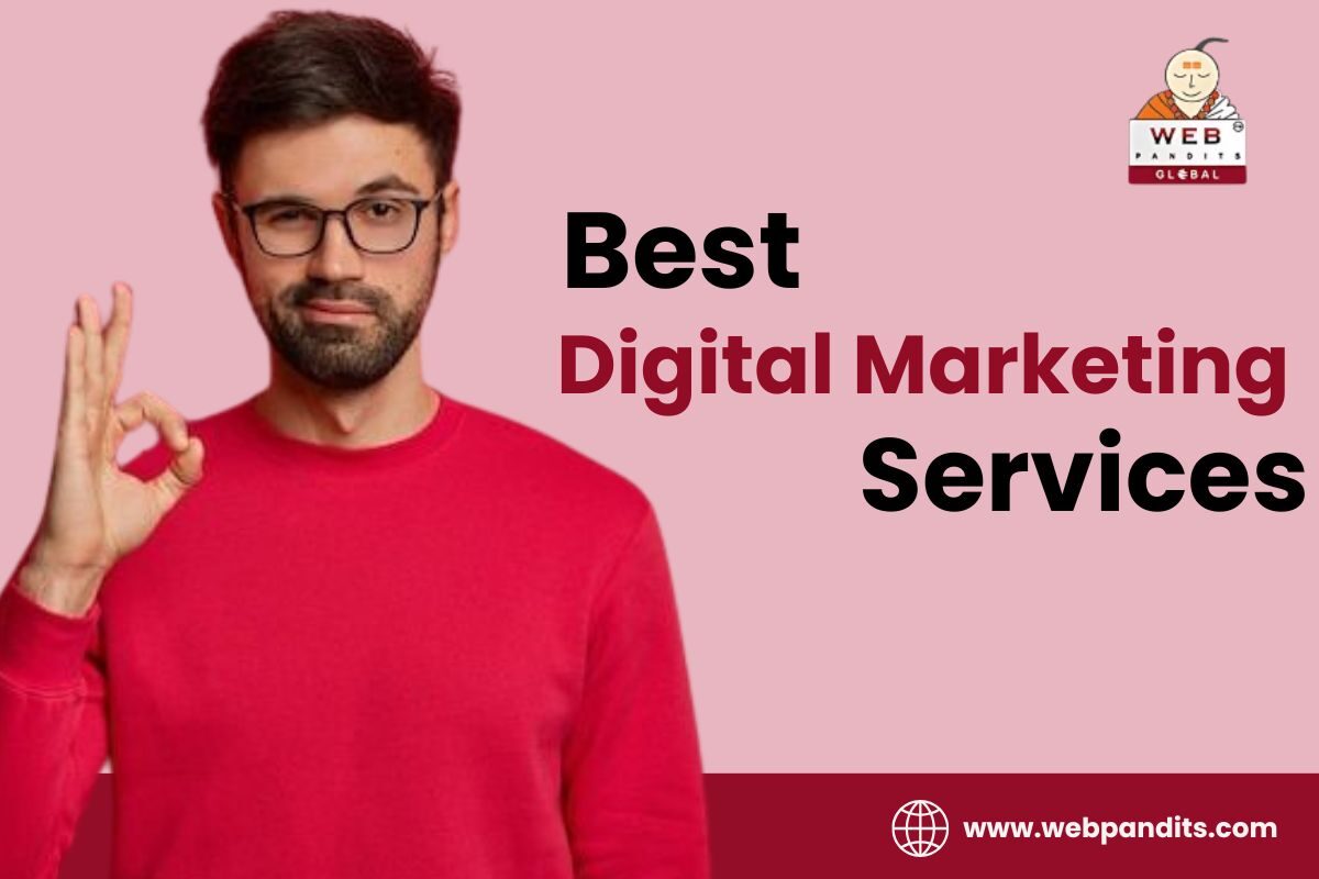 How to Find the Best Digital Marketing Services Digital Marketing Services near me
